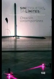 SIN ETIQUETAS, SIN LÍMITES: CREACIÓN CONTEMPORÁNEA