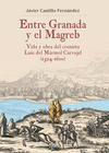 ENTRE GRANADA Y EL MAGREB: VIDA Y OBRA DEL CRONISTA LUIS DEL MÁRMOL CARVAJAL (1524-1600)
