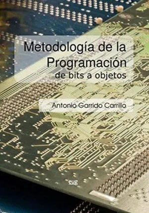 Metodología de la Programación: de Bits a Objetos