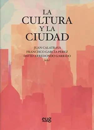 LA CULTURA Y LA CIUDAD