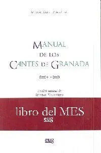 MANUAL DE LOS CANTES DE GRANADA: ANÁLISIS MUSICAL DE ESTEBAN VALDIVIESO MANUAL DE LOS CANTES DE GRANADA: ANÁLISIS MUSICAL DE ESTEBAN VALDIVIESO