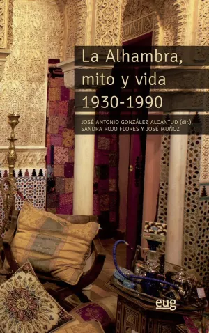 La Alhambra, Mito y Vida 1930-1990