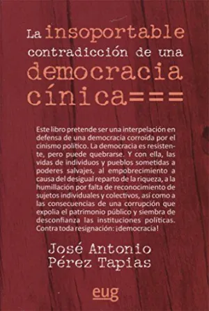 LA INSOPORTABLE CONTRADICCIÓN DE UNA DEMOCRACIA CÍNICA