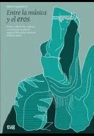 ENTRE LA MÚSICA Y EL EROS: ARTES Y VIDA DE LAS CANTORAS EN EL ORIENTE MEDIEVAL SEGÚN ´EL LIBRO DE LA