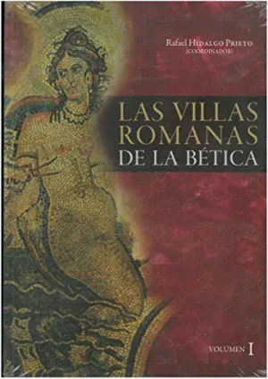 LAS VILLAS ROMANAS DE LA BÉTICA - 2 VOLUMENES