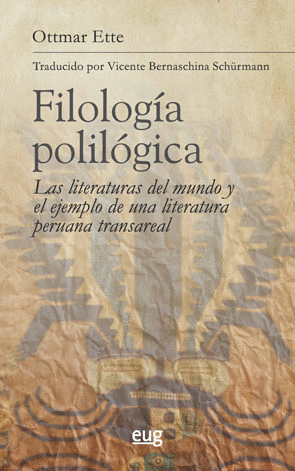 FILOLOGÍA POLILÓGICA: LAS LITERATURAS DEL MUNDO Y EL EJEMPLO DE UNA LITERATURA PERUANA TRANSAREAL