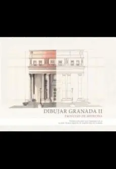 DIBUJAR GRANADA II: FACULTAD DE MEDICINA