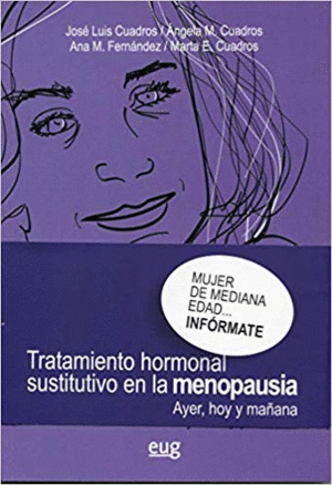 TRATAMIENTO HORMONAL SUSTITUTIVO EN LA MENOPAUSIA: AYER, HOY Y MAÑANA