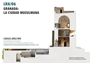 Granada: la Ciudad Musulmana