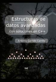 ESTRUCTURAS DE DATOS AVANZADAS CON SOLUCIONES EN C++