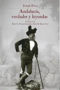 ANDALUCÍA, VERDADES Y LEYENDAS.