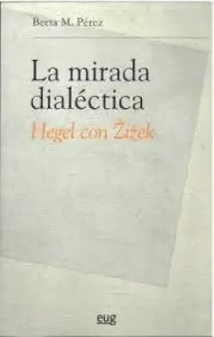 LA MIRADA DIALÉCTICA LA MIRADA DIALÉCTICA