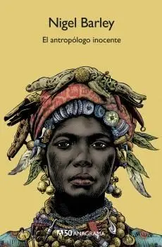 EL ANTROPÓLOGO INOCENTE - UNA AUTOBIOGRAFÍA REVISITADA