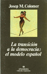 LA TRANSICION A LA DEMOCRACIA: EL MODELO ESPAÑOL.