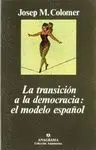 LA TRANSICION A LA DEMOCRACIA: EL MODELO ESPAÑOL.