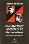 JOSE MARTINEZ: LA EPOPEYA DE RUEDO IBERICO