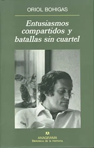 ENTUSIASMOS COMPARTIDOS Y BATALLAS SIN CUARTEL: DIETARIO DE RECUERDOS II.
