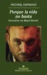 PORQUE LA VIDA NO BASTA: ENCUENTROS CON MIQUEL BARCELÓ.