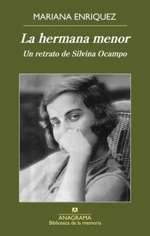 LA HERMANA MENOR: UN RETRATO DE SILVINA OCAMPO