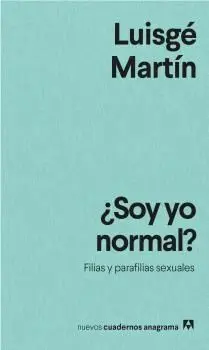 SOY YO NORMAL? FILIAS Y PARAFILIAS SEXUALES