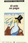 EL ARTE NO PAGA
