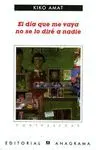 EL DIA QUE ME VAYA NO SE LO DIRE A NADIE