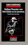 ROLLING THUNDER CON BOB DYLAN EN LA CARRETERA