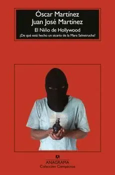 EL NIÑO DE HOLLYWOOD ¿DE QUÉ ESTÁ HECHO UN SICARIO DE LA MARA SALVATRUCHA?