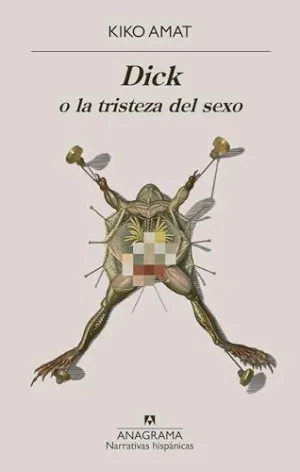 DICK O LA TRISTEZA DEL SEXO