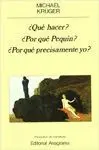 ¿QUÉ HACER?, ¿POR QUÉ PEQUÍN?, ¿POR QUÉ PRECISAMENTE YO?