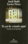 YO YA HE ESTADO AQUI
