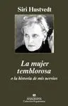 LA MUJER TEMBLOROSA O LA HISTORIA DE MIS NERVIOS