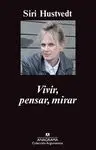 VIVIR, PENSAR, MIRAR VIVIR, PENSAR, MIRAR