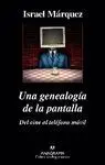 UNA GENEALOGÍA DE LA PANTALLA: DEL CINE AL TELÉFONO MÓVIL