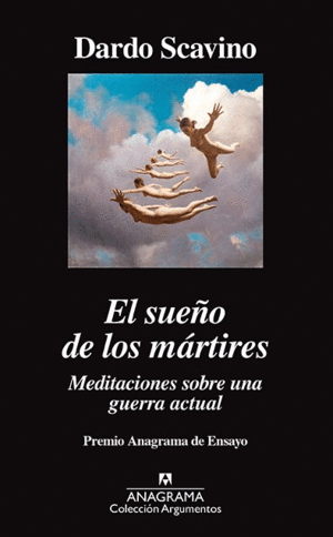 EL SUEÑO DE LOS MÁRTIRES:. MEDITACIONES SOBRE UNA GUERRA ACTUAL