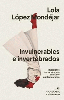 INVULNERABLES E INVERTEBRADOS. <BR>