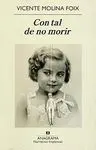 CON TAL DE NO MORIR