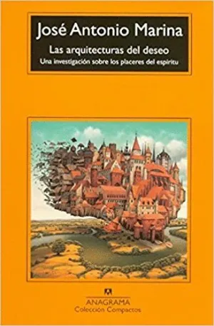 LAS ARQUITECTURAS DEL DESEO: <BR> LAS ARQUITECTURAS DEL DESEO: <BR>