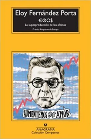 EROS: LA SUPERPRODUCCION DE LOS AFECTOS EROS: LA SUPERPRODUCCION DE LOS AFECTOS