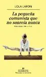 LA PEQUEÑA COMUNISTA QUE NO SONREÍA NUNCA