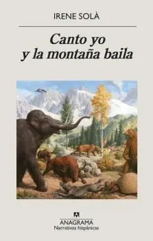CANTO YO Y LA MONTAÑA BAILA CANTO YO Y LA MONTAÑA BAILA