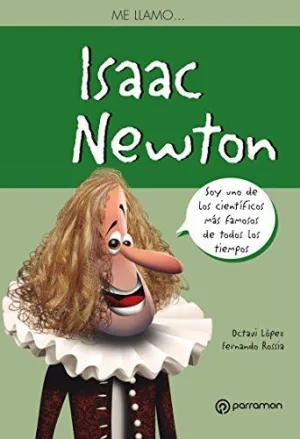 ME LLAMO ISAAC NEWTON ME LLAMO ISAAC NEWTON