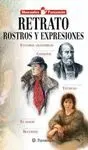 RETRATO. ROSTROS Y EXPRESIONES: ESTUDIOS ANATÓMICOS. CONSEJOS. TÉCNICAS. EL OFICIO. RECURSOS