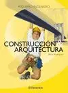 CONSTRUCCION & ARQUITECTURA (PEQUEÑO INGENIERO) CONSTRUCCION & ARQUITECTURA (PEQUEÑO INGENIERO)
