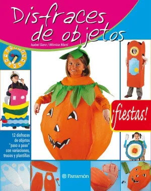 DISFRACES DE OBJETOS: ¡FIESTAS! DISFRACES DE OBJETOS: ¡FIESTAS!