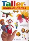 TALLER DE MANUALIDADES: IDEAS CREATIVAS PARA DESARROLLAR LA EDUCACIÓN ARTÍSTICA DEL NIÑO TALLER DE MANUALIDADES: IDEAS CREATIVAS PARA DESARROLLAR LA EDUCACIÓN ARTÍSTICA DEL NIÑO