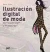 ILUSTRACION DIGITAL DE MODA: CON ILLUSTRATOR Y PHOTOSHOP