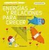ENERGÍAS Y RELACIONES PARA CRECER: UN PLANTEAMIENTO CREATIVO PARA GESTIONAR LAS EMOCIONES