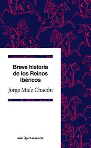 BREVE HISTORIA DE LOS REINOS IBÉRICOS