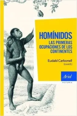 HOMINIDOS: LAS PRIMERAS OCUPACIONES DE LOS CONTINENTES